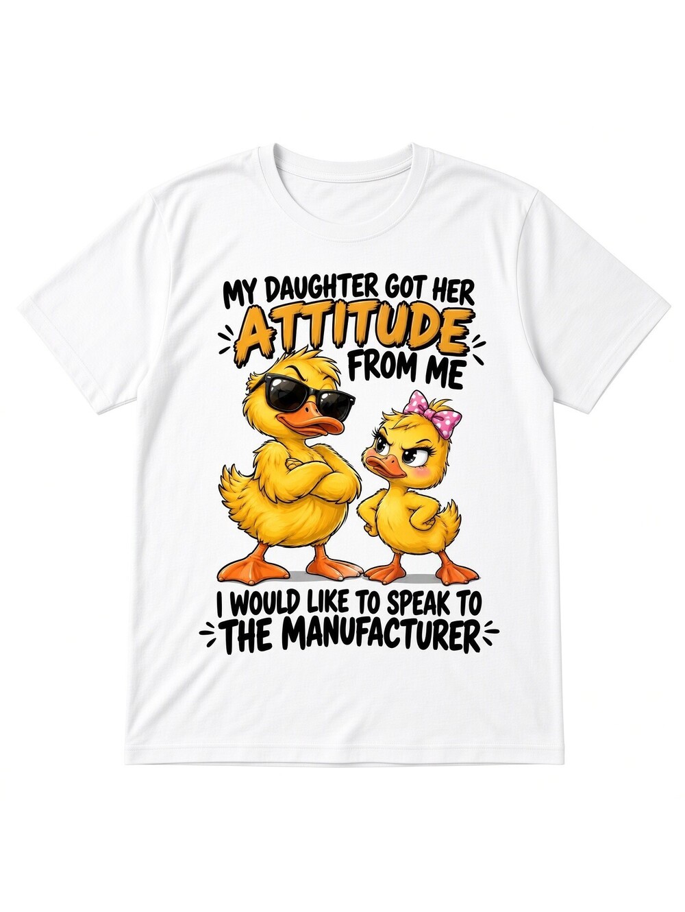 My Daughter Got Her Attitude From Me DTF Transfer 10" Pk4 Duck Heat Press